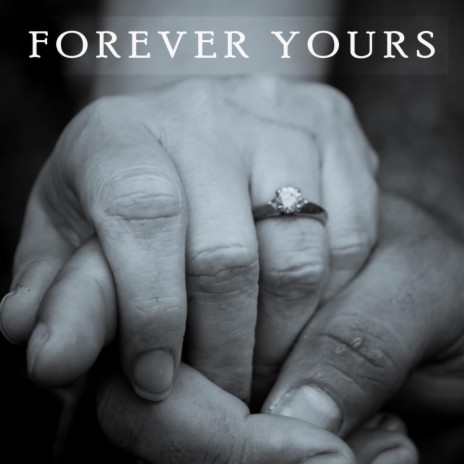 Forever Yours | Boomplay Music