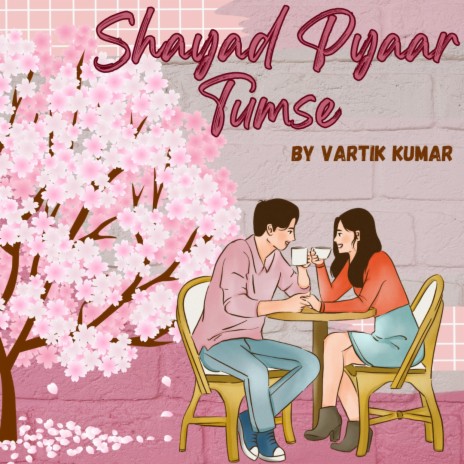 Shayad Pyar Tumse | Boomplay Music