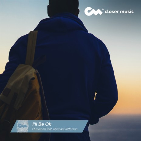 I'll Be Ok ft. Michael Jefferson | Boomplay Music