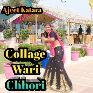 Collage Wari Chhori