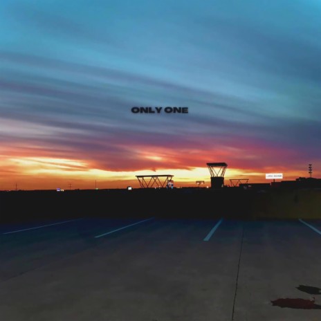 ONLY ONE ft. YoDre | Boomplay Music
