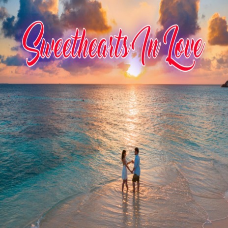 Sweethearts In Love | Boomplay Music
