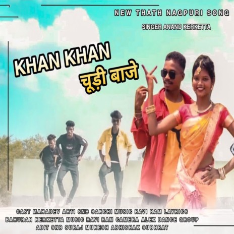 Khan Khan Chudi Baje | Boomplay Music