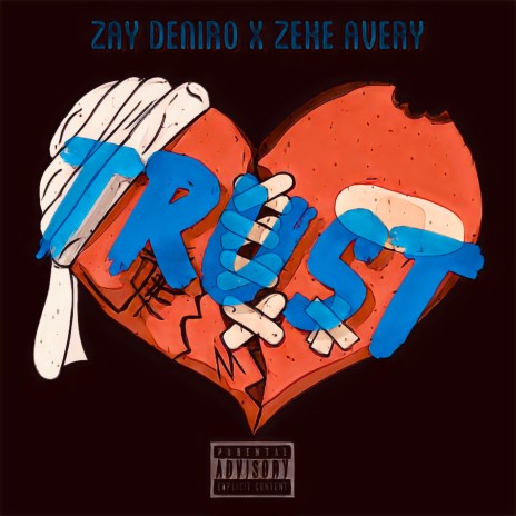 Trust ft. Zay Deniro