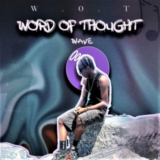 WOT(Word Of Thought) lyrics | Boomplay Music