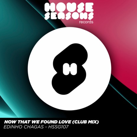 Now That We Found Love (Club mix) | Boomplay Music