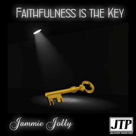 Faithfulness Is the Key | Boomplay Music