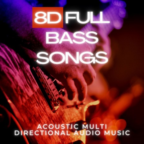 8D Full Bass Songs