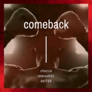 comeback (feat. Status631 & DSF705)