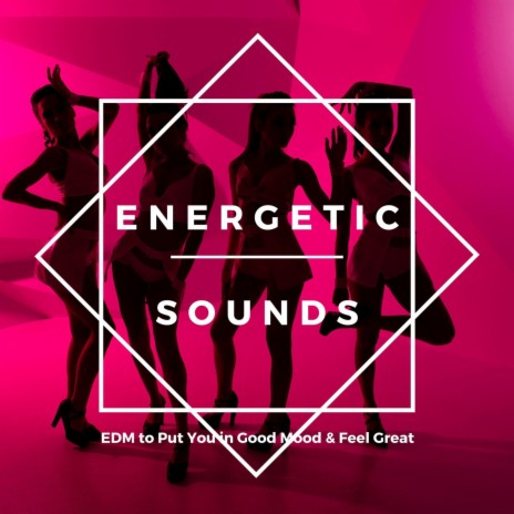 Energetic Sounds | Boomplay Music