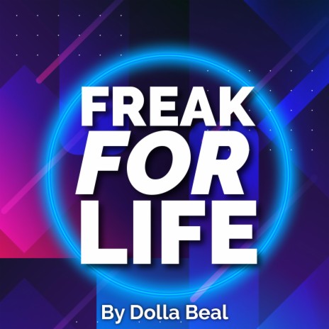 Freak For Life | Boomplay Music
