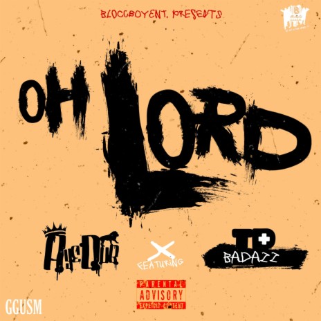 Oh Lord (feat. TD BadAzz) | Boomplay Music
