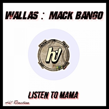 Listen To Mama ft. Mack Bango