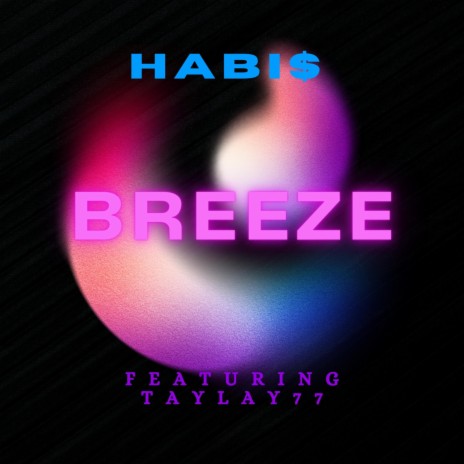 Breeze ft. Taylay77 | Boomplay Music