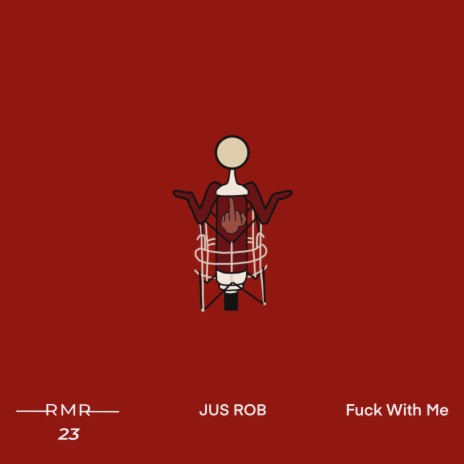 Fuck With Me ft. Jus Rob | Boomplay Music