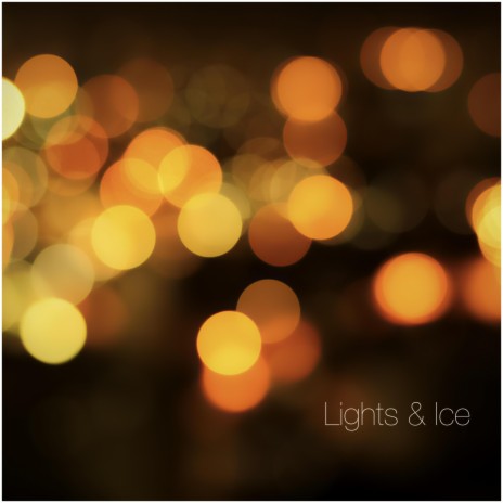 Lights & Ice | Boomplay Music
