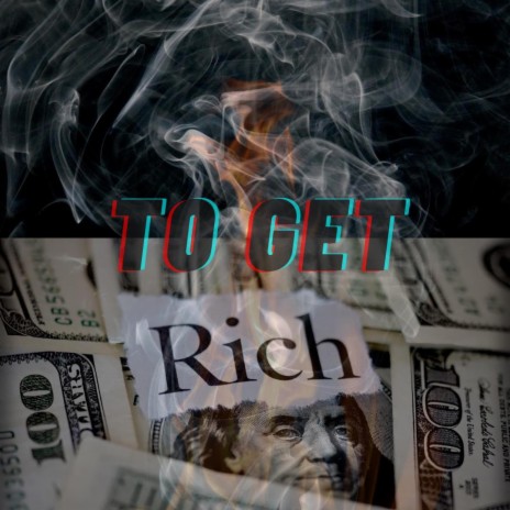 To Get Rich
