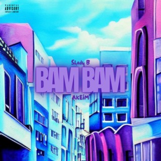 BAM BAM ft. Shady B lyrics | Boomplay Music