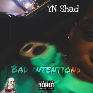 Bad Intentions