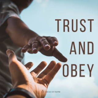 Trust and Obey lyrics | Boomplay Music