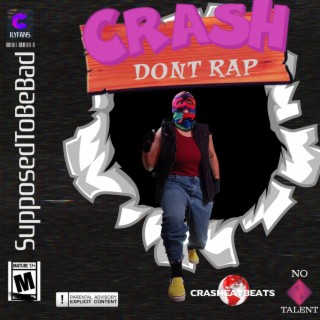 CRASH, Don't Rap