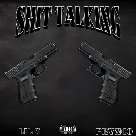 Shit Talking ft. FRVNCO | Boomplay Music
