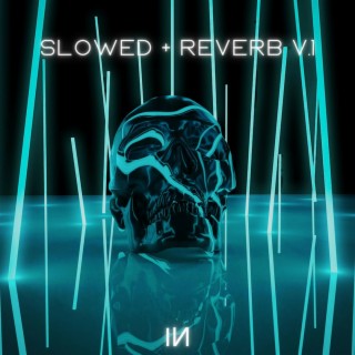 Slowed + Reverb Vol.1