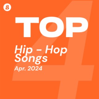 Top Hip Hop&Rap Songs April 2024