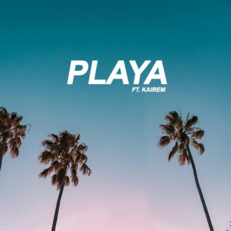 Playa ft. Kairem | Boomplay Music
