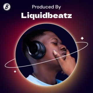 Produced By: LiquidBeatz