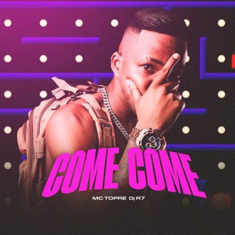 Come Come ft. DJ R7 | Boomplay Music