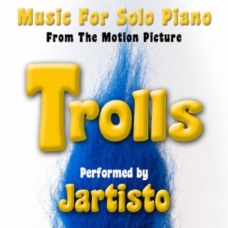 Trolls (Music for Solo Piano from the Motion Picture)