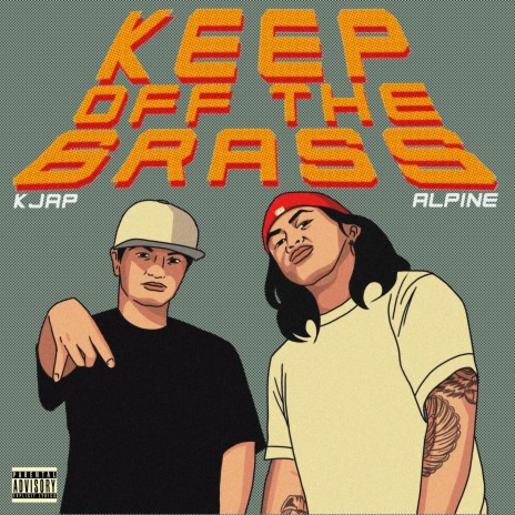 Keep Off The Grass ft. KJap | Boomplay Music