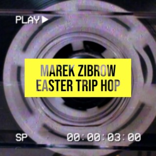 Easter Trip Hop