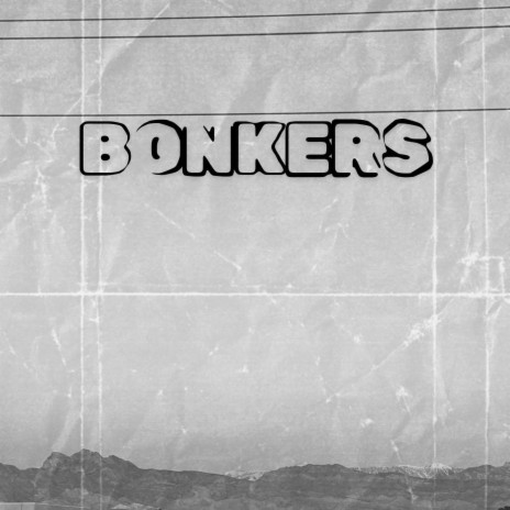 Bonkers | Boomplay Music