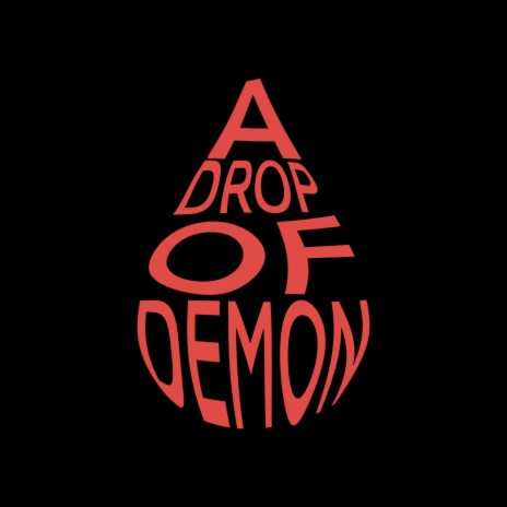 A drop of demon | Boomplay Music