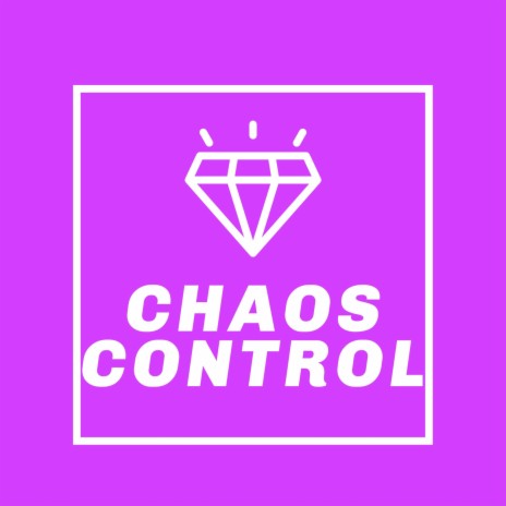 Chaos Control | Boomplay Music