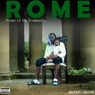 ROME (Roses Of My Endeavour)