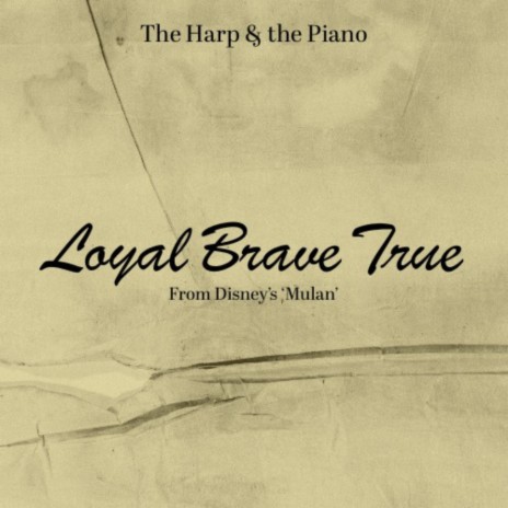 Loyal Brave True (From 'Mulan') | Boomplay Music