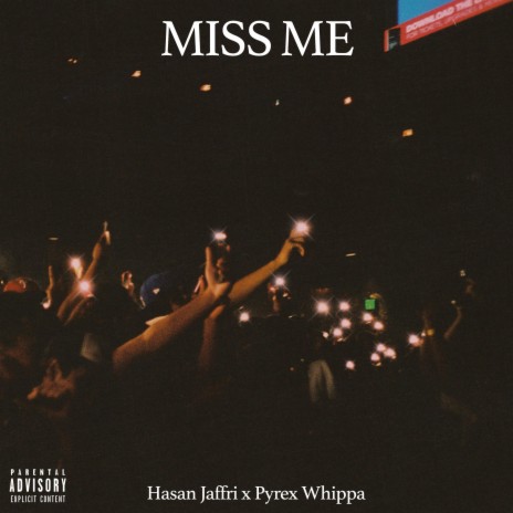 Miss Me ft. Pyrex | Boomplay Music