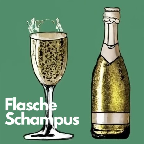 Flasche Schampus | Boomplay Music