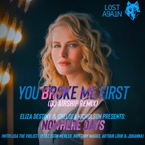 you broke me first (with Lisa the Violist) (feat. Egon Werler, Brittany Maggs, Arthur Löhr & Johanna) (DJ AirshiP Remix) | Boomplay Music