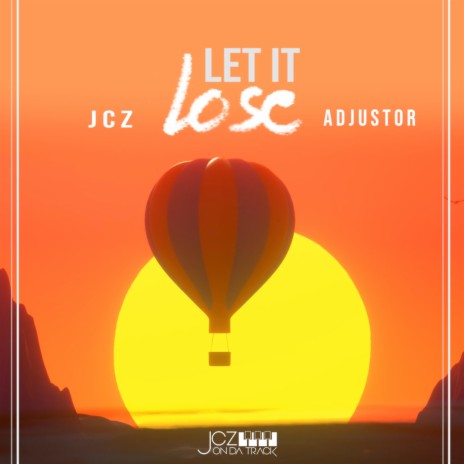 Let It Lose ft. Adjustor | Boomplay Music