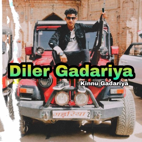 Diler Gadariya (Kinnu Gadariya) | Boomplay Music
