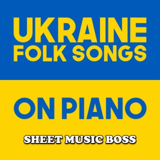 Ukraine Folk Songs on Piano