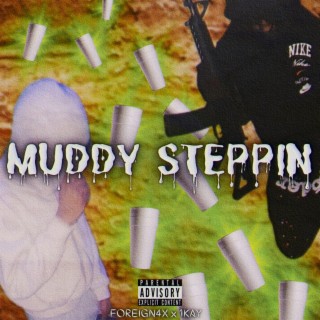 Muddy steppin ep