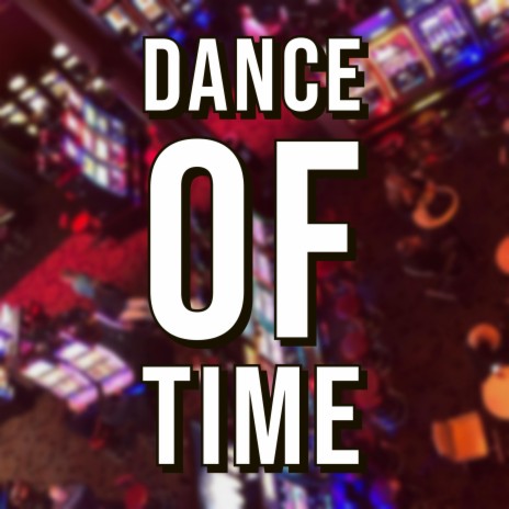 Dance to Time