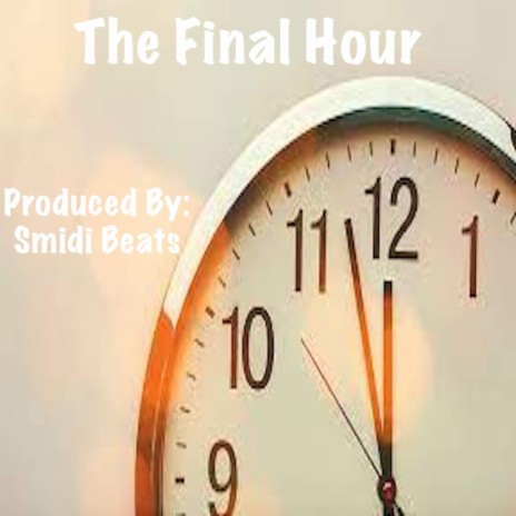 The Final Hour | Boomplay Music