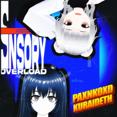 SENSORY OVERLOAD! ft. kuraideth | Boomplay Music