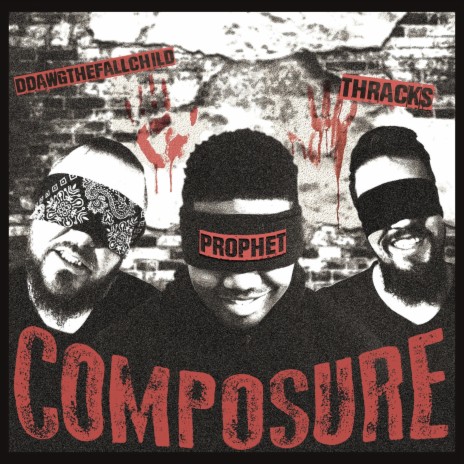 Composure ft. Prophet & DDawgthefallchild | Boomplay Music